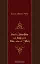 Social Studies In English Literature (1916), Laura Johnson Wylie 