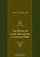 The House Of Lords During The Civil War (1910), Charles Harding Firth 