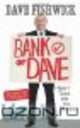Bank of Dave: How I Took On the Banks, Dave Fishwick 