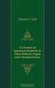 A Glossary of Important Symbols in Their Hebrew, Pagan and Christian Forms, Adelaide S. Hall 