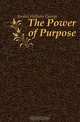 The Power of Purpose, Jordan William George 