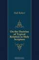 On the Doctrine of Typical Relation in Holy Scripture, Robert Hall 