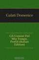 Gli Uomini Del Mio Tempo, Profili (Italian Edition), Galati Domenico 
