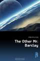 The Other Mr. Barclay, Dodge Henry Irving 