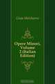 Opere Minori, Volume 2 (Italian Edition), Gioja Melchiorre 