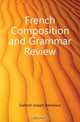 French Composition and Grammar Review, Galland Joseph Stanislaus 