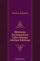 Historiae Ecclesiasticae Libri Decem (Italian Edition), Burton Edward 