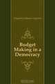 Budget Making in a Democracy, Fitzpatrick Edward Augustus 