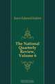 The National Quarterly Review, Volume 6, Sears Edward Isidore 