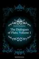 The Dialogues of Plato, Volume 1, Benjamin Jowett 