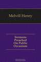 Sermons Preached On Public Occasions, Henry Melvill 