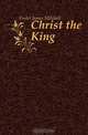 Christ the King, Foster James Mitchell 