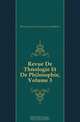 Revue De Theologie Et De Philosophie, Volume 3, #Schweizerische Geisteswissenschaftliche 