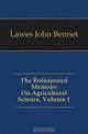 The Rothamsted Memoirs On Agricultural Science, Volume 1, Lawes John Bennet 