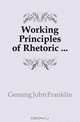 Working Principles of Rhetoric, Genung John Franklin 