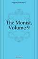 The Monist, Volume 9, Hegeler Edward C 