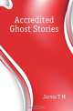 Accredited Ghost Stories, Jarvis T. M. 
