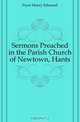 Sermons Preached in the Parish Church of Newtown, Hants, Fryer Henry Edmund 