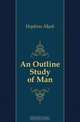 An Outline Study of Man, Mark Hopkins 