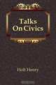 Talks On Civics, Holt Henry 