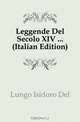 Leggende Del Secolo XIV (Italian Edition), Isidoro del Lungo 