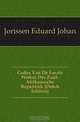 Codex Van De Locale Wetten Der Zuid-Afrikaansche Republiek (Dutch Edition), Jorissen Eduard Johan 