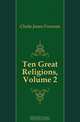 Ten Great Religions, Volume 2, James Freeman Clarke 