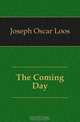 The Coming Day, Joseph Oscar Loos 