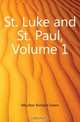St. Luke and St. Paul, Volume 1, Moulton Richard Green 