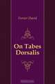 On Tabes Dorsalis, Ferrier David 