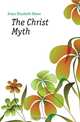 The Christ Myth, Evans Elizabeth Edson 