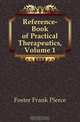 Reference-Book of Practical Therapeutics, Volume 1, Foster Frank Pierce 