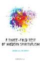 A Three-Fold Test of Modern Spiritualism, Gordon William Robert 