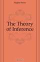 The Theory of Inference, Hughes Henry 
