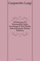Il Principio Di Nazionalita Nella Sociologia E Nel Diritto Internazionale (Italian Edition), Gasparotto Luigi 
