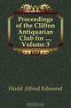 Proceedings of the Clifton Antiquarian Club for , Volume 3, Hudd Alfred Edmund 