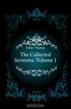 The Collected Sermons, Volume 1, Fuller Thomas 