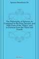 The Philosophy of Spinoza As Contained in the First, Second, and Fifth Parts of the "Ethics" and in Extracts from the Third and Fourth, Spinoza Benedictus De 