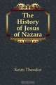 The History of Jesus of Nazara, Keim Theodor 