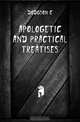 Apologetic and Practical Treatises, Dodgson C. 