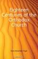 Eighteen Centuries of the Orthodox Church, Hore Alexander Hugh 