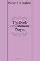 The Book of Common Prayer, Church Of England 