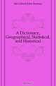 A Dictionary, Geographical, Statistical, and Historical, McCulloch John Ramsay 