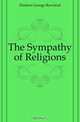 The Sympathy of Religions, Dodson George Rowland 