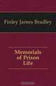 Memorials of Prison Life, Finley James Bradley 