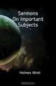 Sermons On Important Subjects, Holmes Abiel 