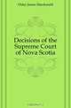 Decisions of the Supreme Court of Nova Scotia, Oxley James Macdonald 