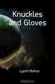 Knuckles and Gloves, Lynch Bohun 