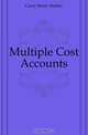 Multiple Cost Accounts, Garry Henry Stanley 
