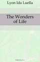 The Wonders of Life, Lyon Ida Luella 